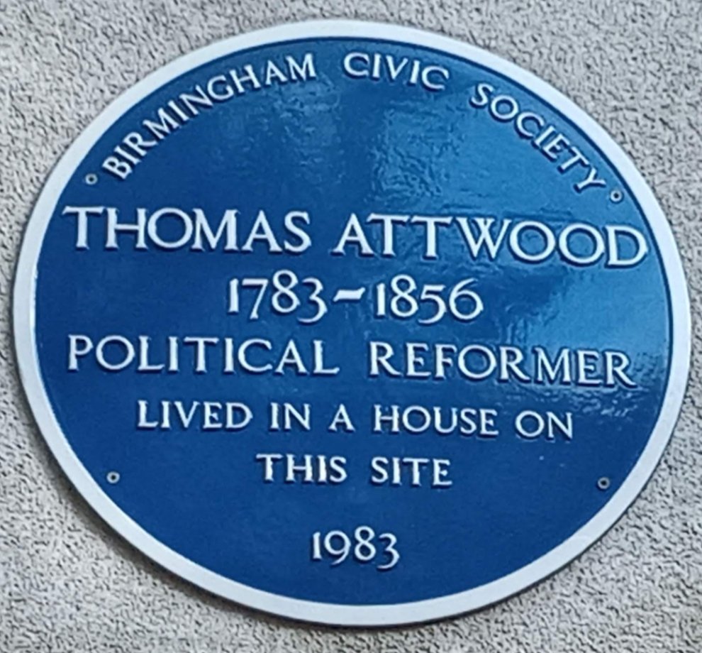 Blue Plaque of Thomas Attwood "1783 - 1856 Political Reformer lived in a house on this site"