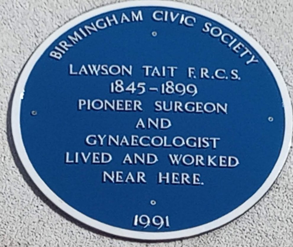 Lawson Tait Blue Plaque "Pioneer Surgeon and Gynaecologist lived and worked near here."