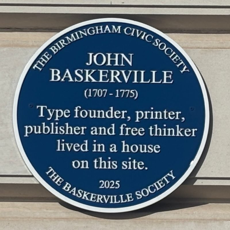 John Baskerville Blue Plaque "Type founder, printer, publisher and free thinker, lived in a house on this site"