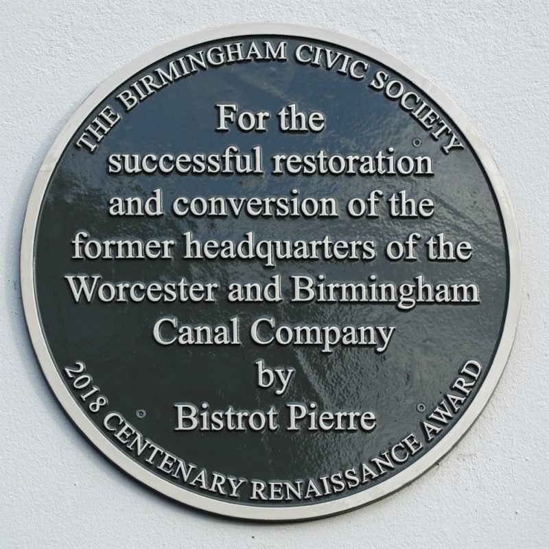 Worcester and Birmingham Canal Headquarters Renaissance Plaque "For the successful restoration and cinversion of the former headquarteres of the Worcester and Birmingham Canal Company by Bistrot Pierre. 2018 Centenary Renaissance Award."