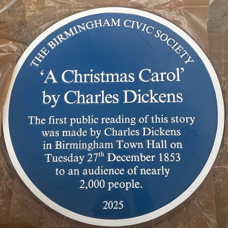 A Christmas Carol by Charles Dickens Blue Plaque "The first public reading of this story was made by Charles Dickens in Birmingham Town Hall on Tuesday 27th December 1853 to an audience of nearly 2,000 people"