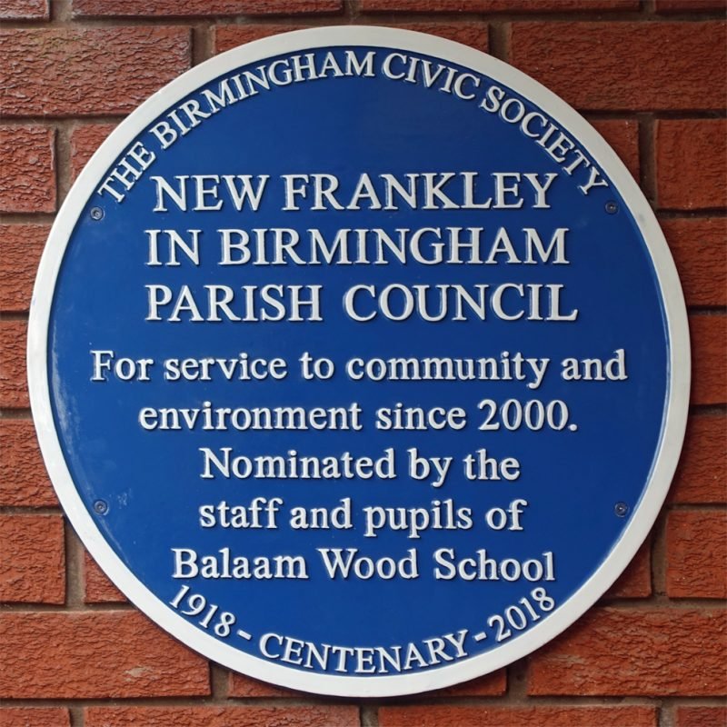 New Frankley in Birmingham Parish Council Blue Plaque "For service to community and environment since 2000. Nominated by the staff and pupils of Balaam Wood School."