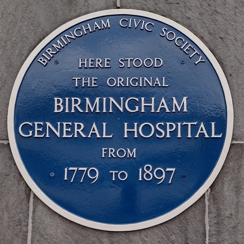 Birmingham General Hospital Blue Plaque "Here stood the original Birmingham General Hospital from 1799 - 1897"