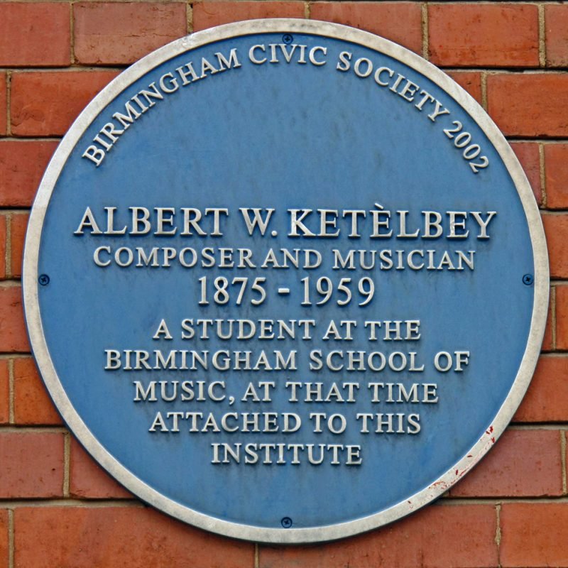 Albert Ketèlbey Blue Plaque "Composer and Musician 1875 -1959. A student at the Birmingham School of Music, at that time attached to this Institute."