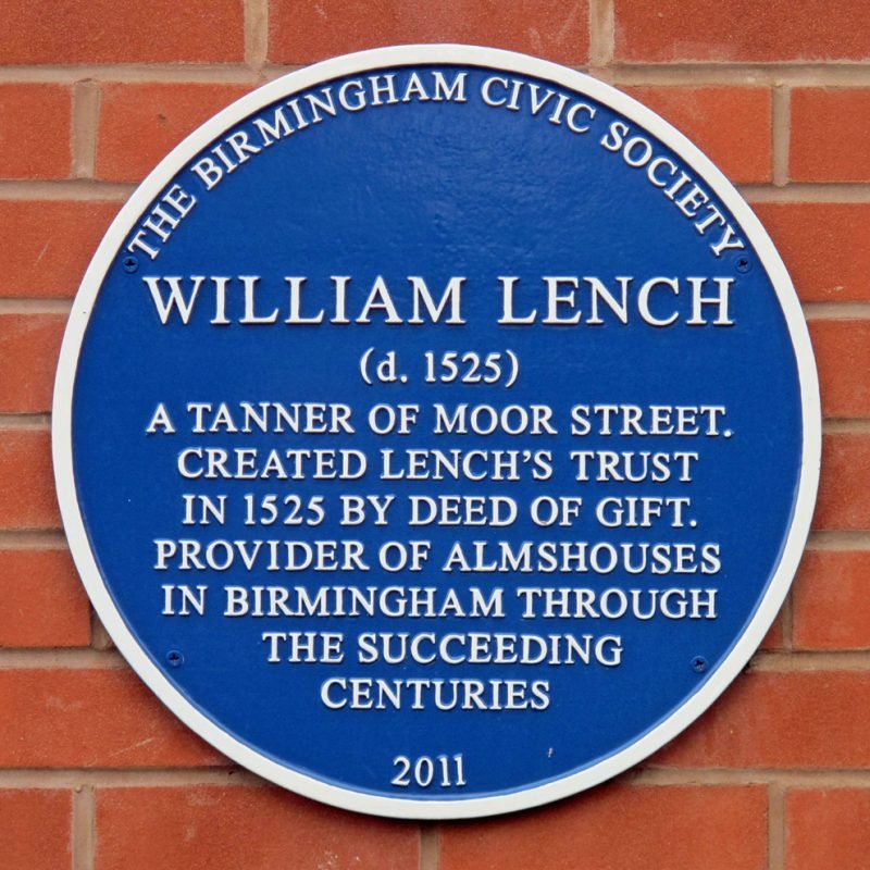 WIlliam Lench Blue Plaque "d.1525 A tanner of Moor Street. Created Lench's Trust in 1525 by deed of gift. provider of almshouses in Birmingham through the succeeding centuries"