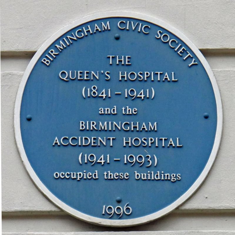 Birmingham Queen's and Accident Hospitals Blue Plaque "The Queens Hospital (1841 - 1941) and the Birmingham Accident Hospital (1941 - 1993) occupied these buildings."