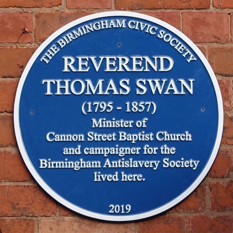Reverend Thomas Swan Blue Plaque "Minister of Cannon Street Baptist Church and campaigner for the Birmingham Anti-slavery Society lived here."