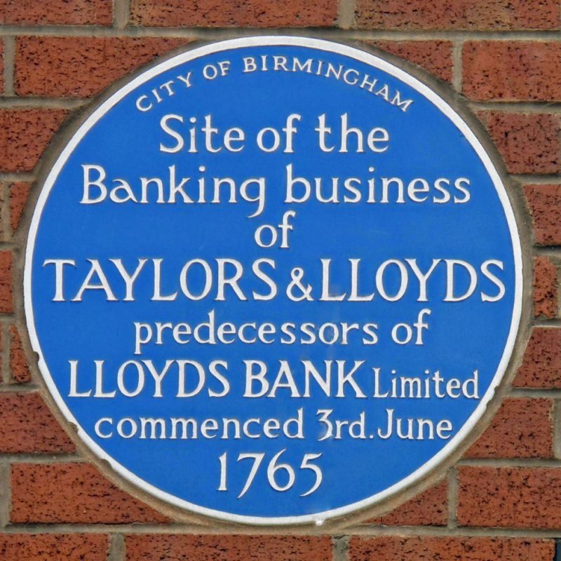 Taylors and Lloyds Bank Blue Plaque "Site of the Banking business of Taylors and Lloyds predecessors of Lloyds Bank Ltd commenced 3rd June 1765"